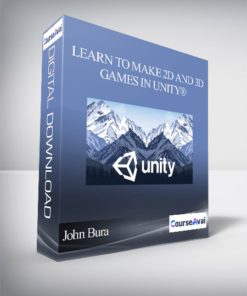 John Bura - Learn to make 2D and 3D games in Unity®
