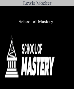 Lewis Mocker – School of Mastery