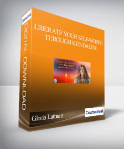 Liberate Your Self-Worth Through Kundalini With Gloria Latham