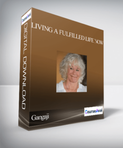 Living a Fulfilled Life Now With Gangaji