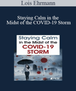 Lois Ehrmann - Staying Calm in the Midst of the COVID-19 Storm