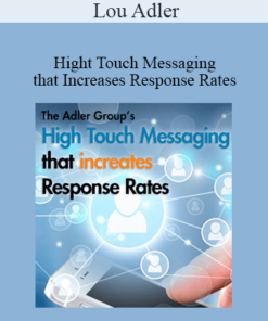 Lou Adler - Hight Touch Messaging that Increases Response Rates