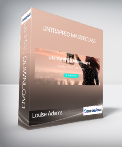 Louise Adams - UNTRAPPED Masterclass
