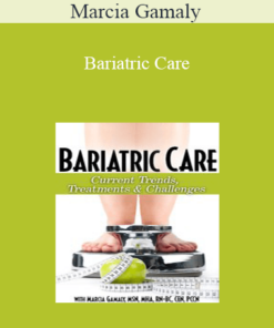 Marcia Gamaly - Bariatric Care: Current Trends