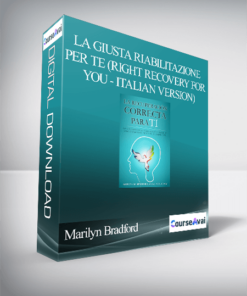 Marilyn Bradford - La Giusta Riabilitazione Per Te (Right Recovery for You - Italian Version)