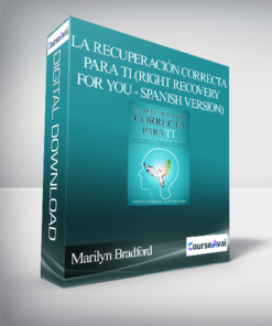 Marilyn Bradford - La recuperación correcta para ti (Right Recovery for You - Spanish Version)