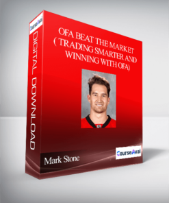 Mark Stone – OFA Beat the Market ( Trading Smarter and Winning With OFA)