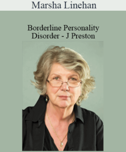 Marsha Linehan - Borderline Personality Disorder - J Preston