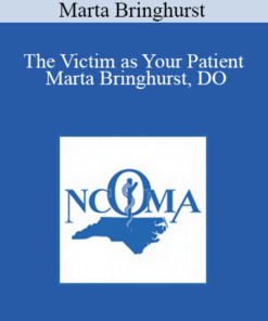 Marta Bringhurst - The Victim as Your Patient Marta Bringhurst