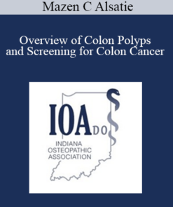 Mazen C Alsatie - Overview of Colon Polyps and Screening for Colon Cancer