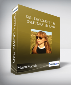 Megan Macedo - Self Disclosure For Sales Masterclass
