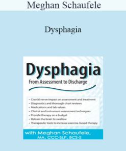 Meghan Schaufele - Dysphagia: From Assessment to Discharge