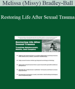 Melissa (Missy) Bradley-Ball - Restoring Life After Sexual Trauma