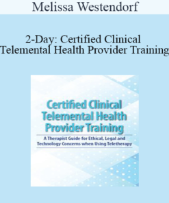 Melissa Westendorf - 2-Day: Certified Clinical Telemental Health Provider Training: A Therapist Guide for Ethical