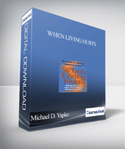 Michael D. Yapko – When Living Hurts