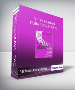 Michael Duane Archer – The Goodman Currency Codex