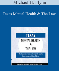 Michael H. Flynn - Texas Mental Health & The Law