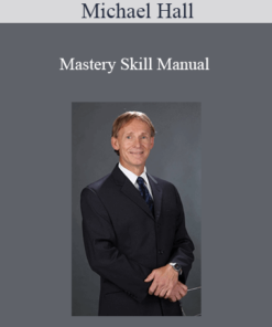 Michael Hall - Mastery Skill Manual