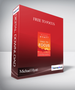 Michael Hyatt - Free to Focus