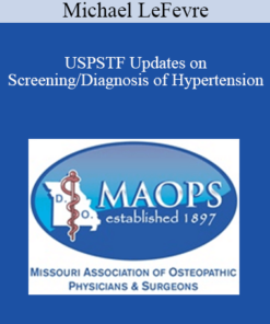 Michael LeFevre - USPSTF Updates on Screening/Diagnosis of Hypertension