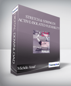 Michèle Assaf - Stretch & Strength - Active-Isolated Flexibility