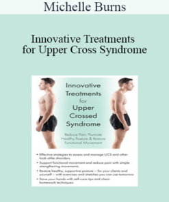 Michelle Burns - Innovative Treatments for Upper Cross Syndrome: Reduce Pain
