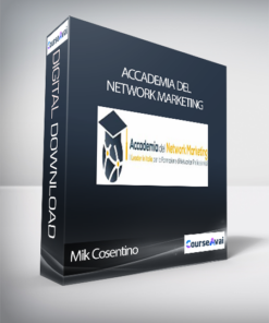 Mik Cosentino - Accademia Del Network Marketing (Accademia del Network Marketing™ di Mik Cosentino)