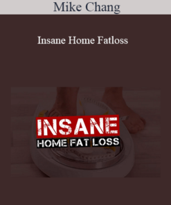 Mike Chang - Insane Home Fatloss