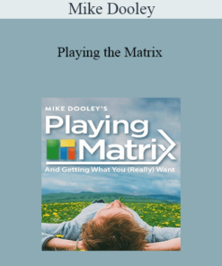 Mike Dooley - Playing the Matrix