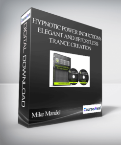 Mike Mandel – Hypnotic Power Inductions – Elegant and Effortless Trance Creation