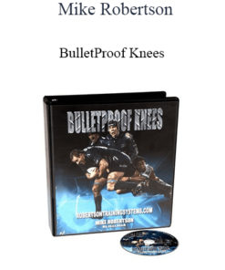 Mike Robertson - BulletProof Knees