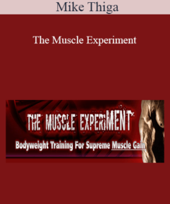Mike Thiga - The Muscle Experiment