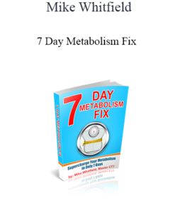 Mike Whitfield - 7 Day Metabolism Fix