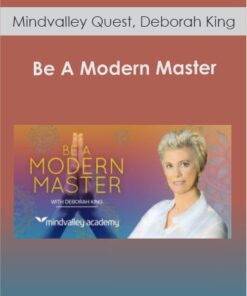 Mindvalley Quest - Be A Modern Master - Deborah King