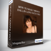 Morgana Rae - How To Make Money Fall In Love With You