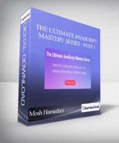 Mosh Hamedani - The Ultimate JavaScript Mastery Series - Part 1