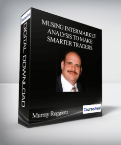 Murray Ruggiero – Using Intermarket Analysis to Make Smarter Traders