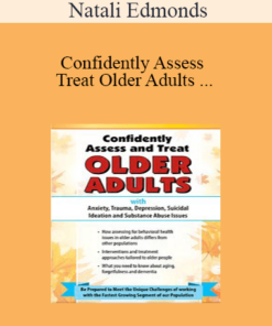 Natali Edmonds - Confidently Assess and Treat Older Adults with Anxiety