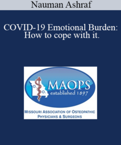 Nauman Ashraf - COVID-19 Emotional Burden: How to cope with it.