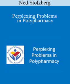 Ned Stolzberg - Perplexing Problems in Polypharmacy