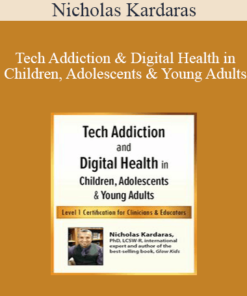 Nicholas Kardaras - Tech Addiction & Digital Health in Children