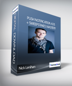 Nick Lenihan - Push Notification Ads + Sweepstakes Mastery