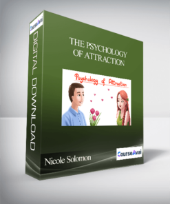 Nicole Solomon - The Psychology of Attraction