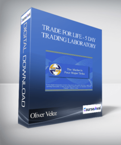 Oliver Velez - Trade for Life - 5 Day Trading Laboratory