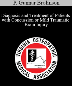 P. Gunnar Brolinson - Diagnosis and Treatment of Patients with Concussion or Mild Traumatic Brain Injury