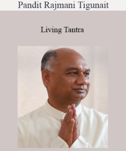 Pandit Rajmani Tigunait - Living Tantra