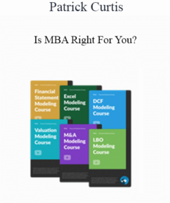Patrick Curtis - Is MBA Right For You?