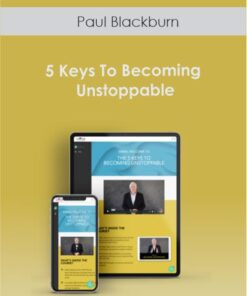 Paul Blackburn - 5 Keys To Becoming Unstoppable