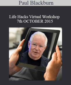 Paul Blackburn - Life Hacks Virtual Workshop 7th OCTOBER 2015