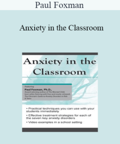 Paul Foxman - Anxiety in the Classroom